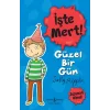 İşte Mert ! - Güzel Bir Gün