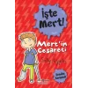 İşte Mert !-Mertin Cesareti-Kendini Korumak