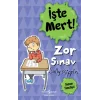 İşte Mert! – Zor Sınav