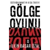 İstihbaratın Kısa Tarihi: Gölge Oyunu
