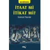 İtaat Mi İtikat Mi?