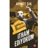 İtham Ediyorum