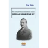 İttihat ve Terakki Fırkasının Zulmüne Direnen Trabzonlu Şatırzade Hasan Hicabi Bey