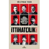 İttihatçılık - Doğuş