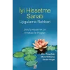 İyi Hissetme Sanatı Uygulama Rehberi