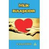 İyilik Bulaşıcıdır