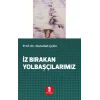 İz Bırakan Yolbaşçılarımız
