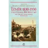 İzmir 1830 - 1930 Unutulmuş Bir Kent mi ?