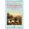 İzmir 1830 - 1930 Unutulmuş Bir Kent mi ?