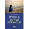 İzmirdeki Suriyeli Sığınmacılar Sorunlar, Beklentiler Ve Çözüm Önerileri