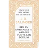 J. D. Salinger-Ben Bu Dünyadayım Ama Bu Dünyadan Değilim
