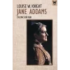 Jane Addams: Eylemci Bir Ruh