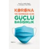 K orona Ve Sonrası İçin Güçlü Bağışıklık