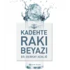 Kadehte Rakı Beyazı (Ciltli)