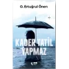 Kader Tatil Yapmaz