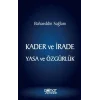 Kader ve İrade Yasa ve Özgürlük