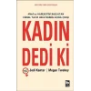 Kadın Dedi ki