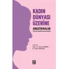 Kadın Dünyası Üzerine Araştırmalar