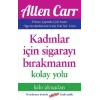 Kadınlar İçin Sigarayı Bırakmanın Kolay Yolu
