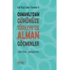 Kaf Dağından Toroslara Osmanlıdan Günümüze Türkiyede Alman Göçmenler