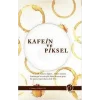 Kafein ve Piksel