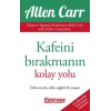 Kafeini Bırakmanın Kolay Yolu