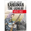 Kahraman Türk Kadınları Hatice Bacı