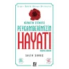 Kainatın Efendisi Peygamberimizin Hayatı  -2
