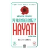 Kainatın Efendisi Peygamberimizin Hayatı  Medine Dönemi 2