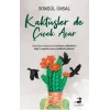 Kaktüsler de Çiçek Açar