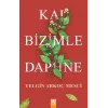 Kal Bizimle Daphne