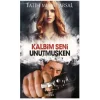 Kalbim Seni Unutmuşken (Ciltli)