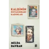 Kalbinin Rotasındaki Kadınlar