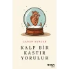 Kalp Bir Kastır Yorulur