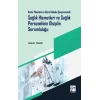 Kamu Yönetimi ve İdare Hukuku Çerçevesinde Sağlık Hizmetleri ve Sağlık Personelinin Disiplin Sorumluluğu