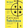Kancaya Takılınca