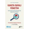 Kanıta Dayalı Yönetim - Daha İyi Kurumsal Kararlar Almak İçin Kanıtlar Nasıl Kullanılır?