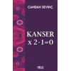 Kanser×2–1=0