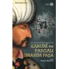 Kanuni ve Pargalı İbrahim Paşa
