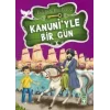 Kanuniyle Bir Gün