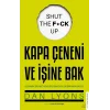 Kapa Çeneni ve İşine Bak