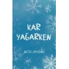 Kar Yağarken