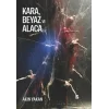 Kara Beyaz ve Alaca