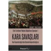 Kara Savaşları - Türk Tarihinin Yönünü Değiştiren Savaşlar 1 Hun İmparatorluğundan Osmanlı İmparatorluğuna