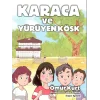 Karaca ve Yürüyen Köşk
