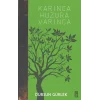 Karınca Huzura Varınca