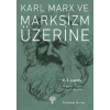Karl Marx ve Marksizm Üzerine