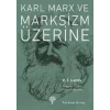 Karl Marx ve Marksizm Üzerine