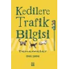 Kedilere Trafik Bilgisi ;Denemeler