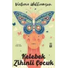 Kelebek Zihinli Çocuk